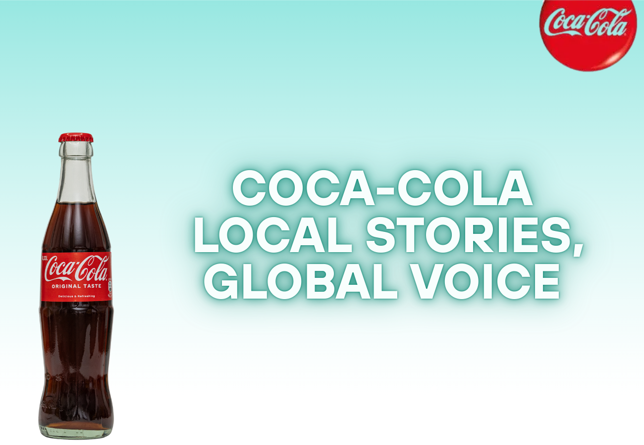 Coca-Cola: Local Stories, Global Voice